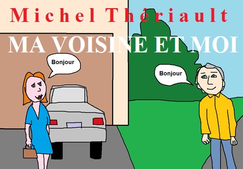 Ma voisine et moi -MThériault -image jpg